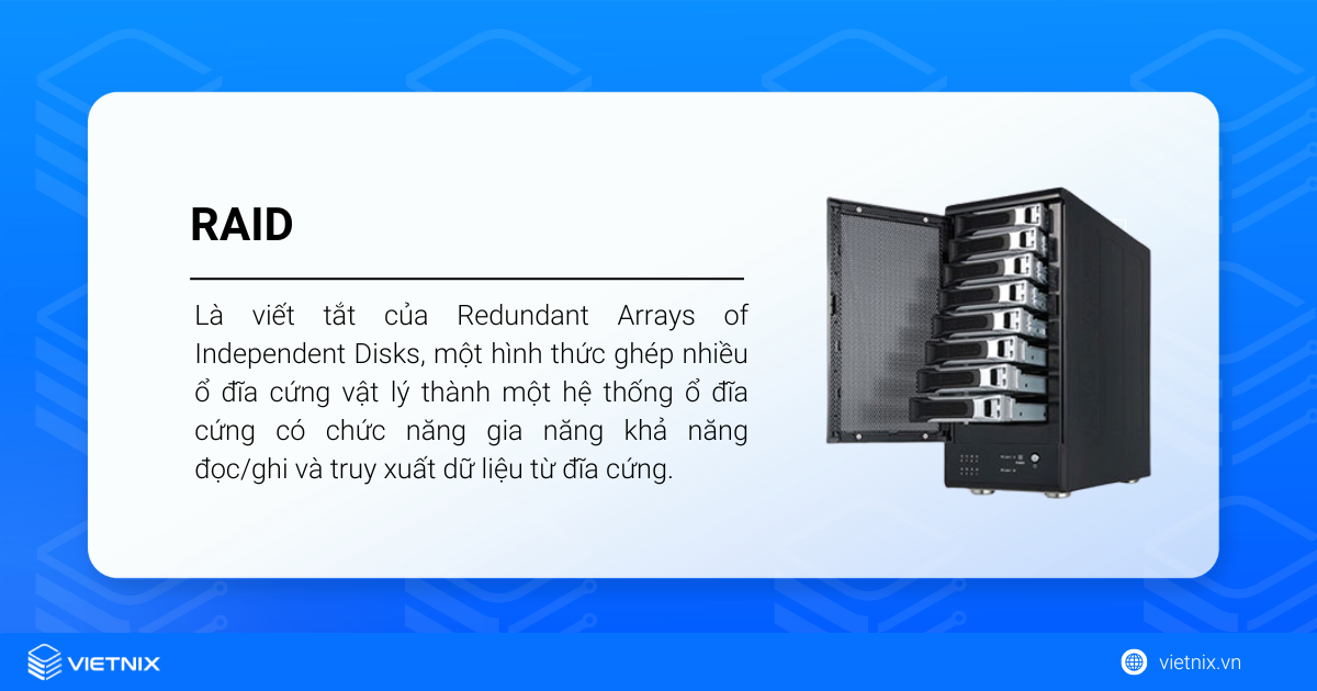 RAID là gì? Tìm hiểu các loại RAID và cách triển khai chi tiết từ A-Z 32 RAID là gì?