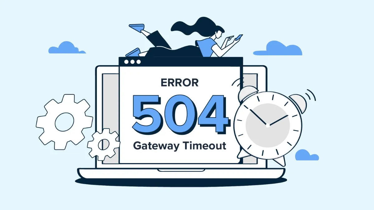 Lỗi 504 Gateway Time Out là gì? Nguyên nhân và cách khắc phục hiệu quả 10 Nguyên nhân chính gây ra lỗi 504 Gateway Time Out (Status Code 504)