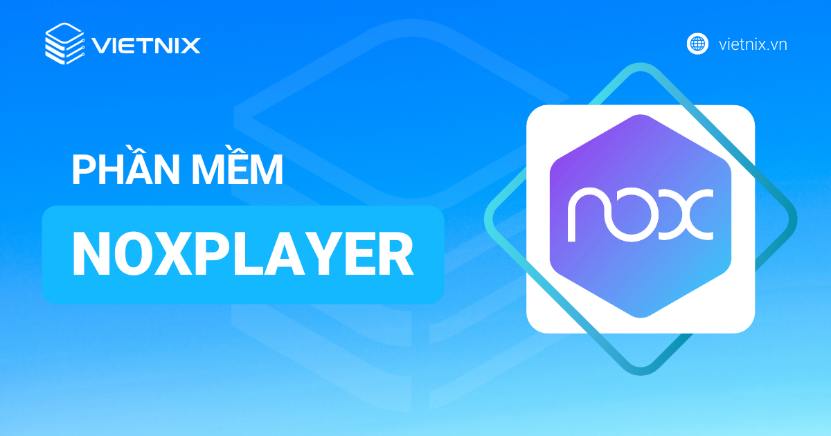 Thumbnail phần mềm giả lập Noxplayer