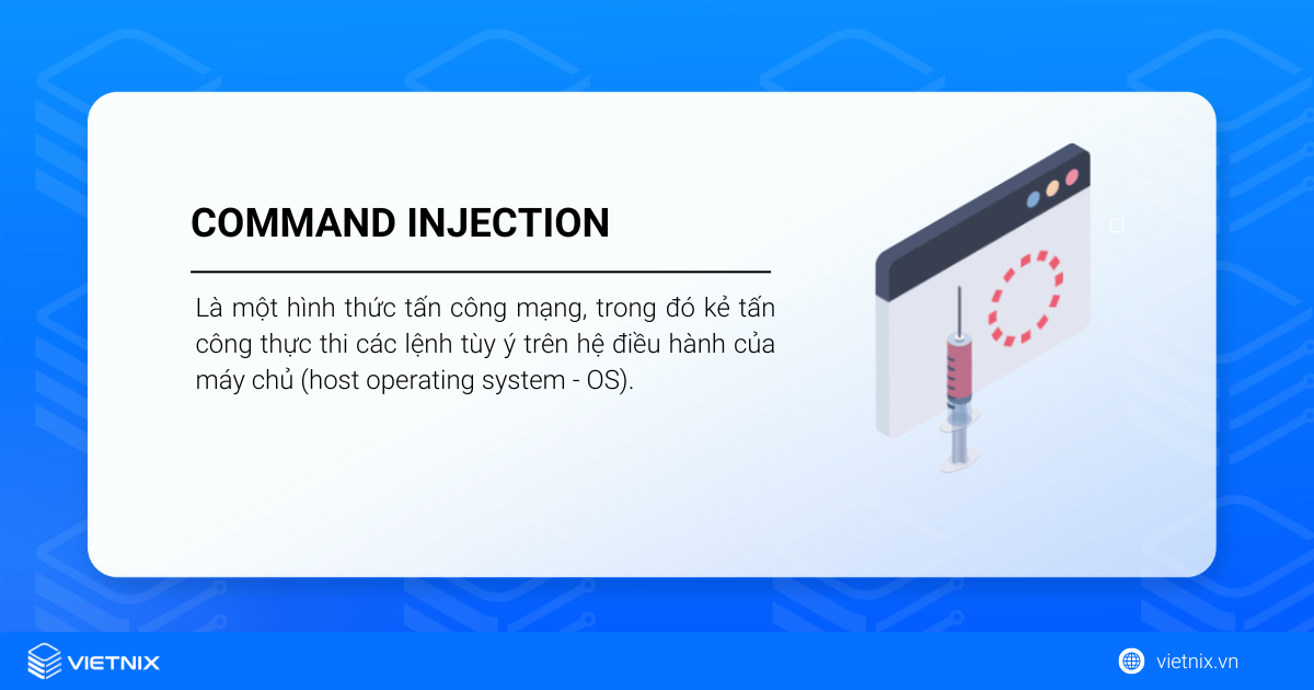 Command Injection là gì? Ví dụ, phương pháp và cách phòng chống Command Injection hiệu quả 12 Command Injection là gì?