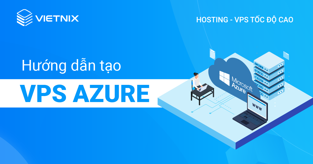 Hướng dẫn tạo VPS Azure