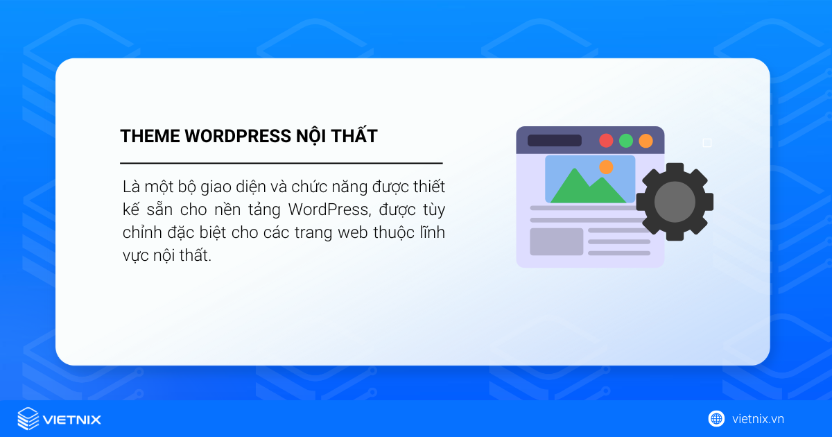 Top 12+ theme WordPress nội thất và kiến trúc chuẩn SEO 9 Theme WordPress nội thất là gì