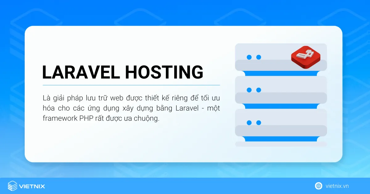 Laravel hosting là giải pháp lưu trữ web được thiết kế riêng để tối ưu hóa cho các ứng dụng xây dựng bằng Laravel