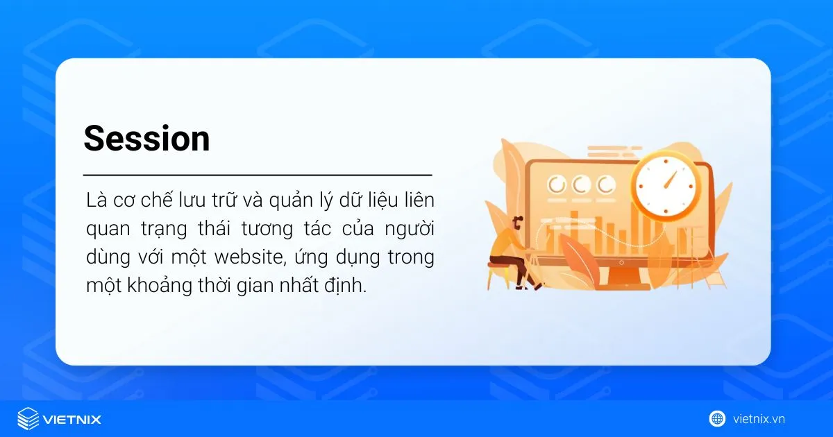 Session là gì? So sánh Session và Cookie chi tiết 12 Session là gì