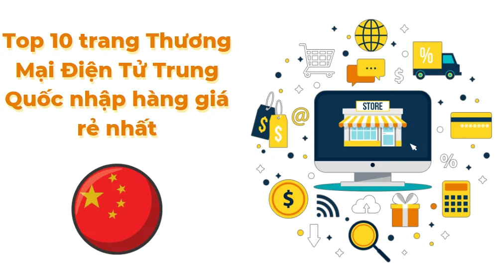 Top 10 trang Thương Mại Điện Tử Trung Quốc