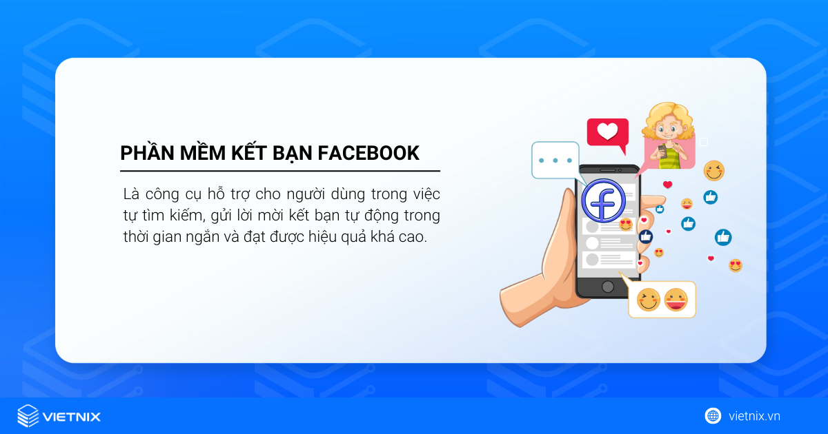 Top 9 phần mềm kết bạn Facebook tự động, uy tín và hiệu quả nhất hiện nay 25 Phần mềm kết bạn Facebook là gì