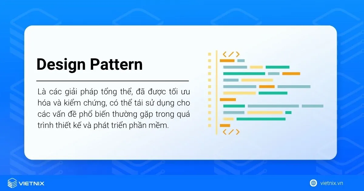 Design Pattern là gì? 24 mẫu Design Pattern thông dụng nhất cho Developer 14 Design Pattern là gì