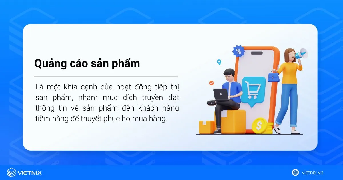 20 cách quảng cáo sản phẩm online và truyền thống hiệu quả nhất 23 Quảng cáo sản phẩm là gì?