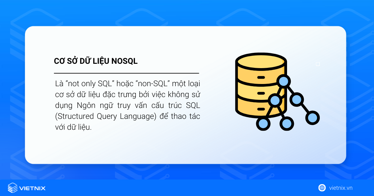 Cơ sở dữ liệu NoSQL là gì? So sánh cơ sở dữ liệu SQL và NoSQL database 21 Cơ sở dữ liệu NoSQL là gì?