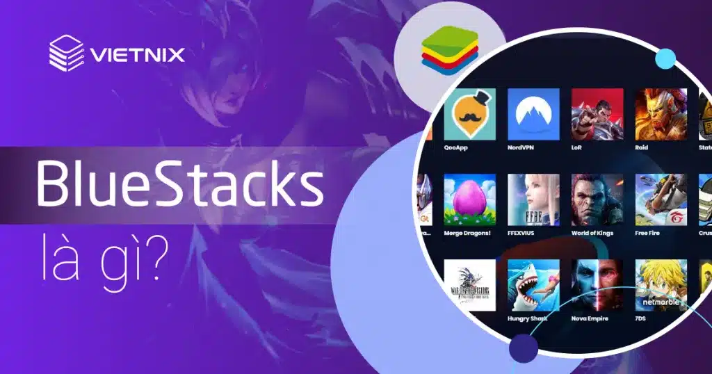 BlueStacks là gì?