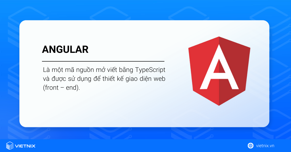 Angular là gì? Tổng quan về Angular dành cho người mới 14 Angular là gì?