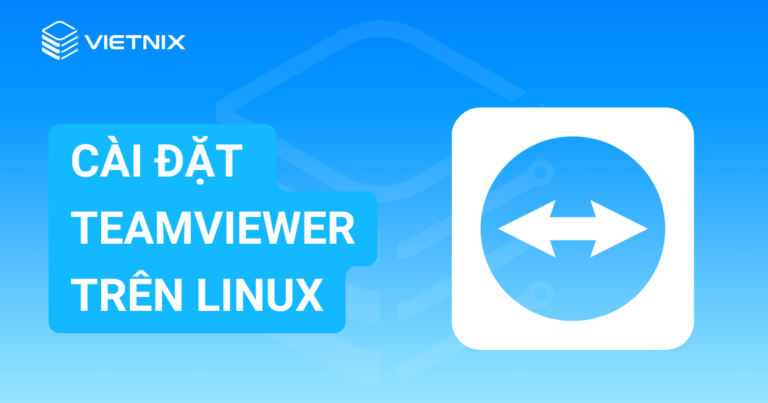 Cài đặt TeamViewer trên Linux