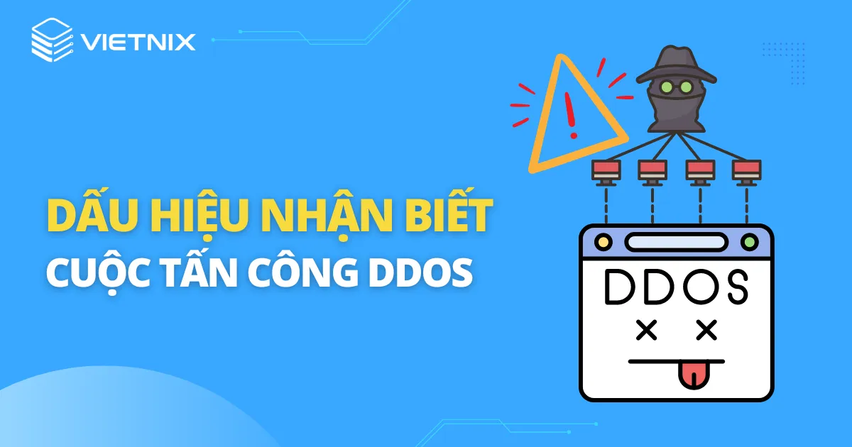 Dấu hiệu nhận biết cuộc tấn công DDoS