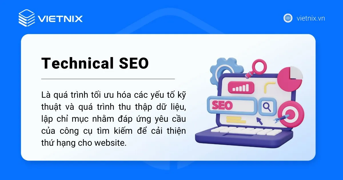 Technical SEO là gì? 14 yếu tố tối ưu Technical SEO cơ bản, nâng cao 25 Khái niệm Technical SEO là gì