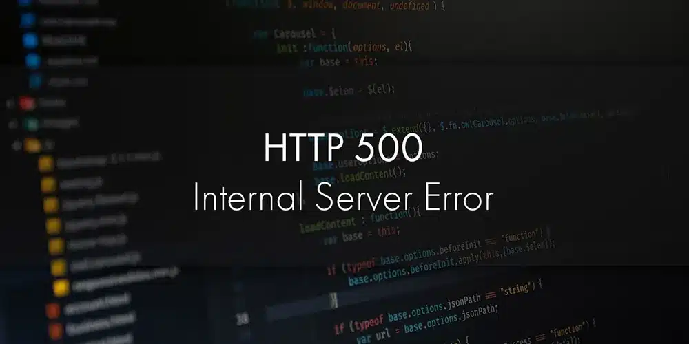 Lỗi 500 Internal Server Error là gì?