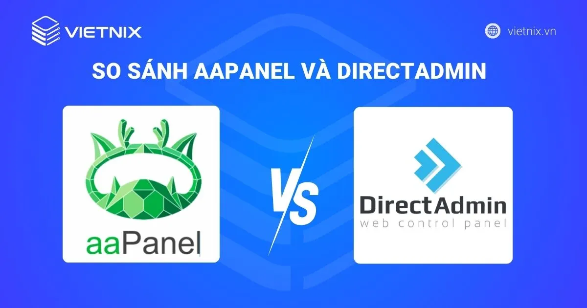 So sánh aaPanel và DirectAdmin