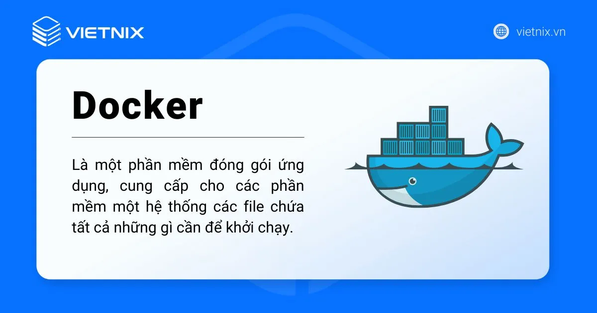 Docker là một phần mềm đóng gói ứng dụng rất phổ biến