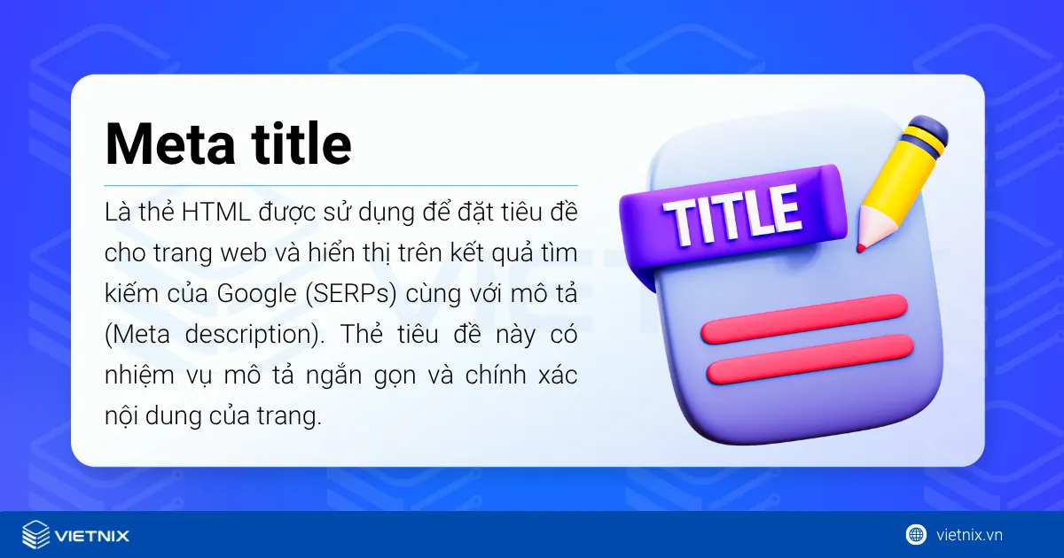Meta title là gì? 10 tiêu chí viết title chuẩn SEO tốt nhất hiện nay 20 Meta Title (title tag) hay thẻ tiêu đề là một thẻ HTML được sử dụng để đặt tiêu đề cho trang web