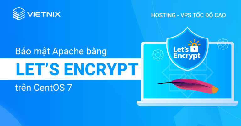 Bảo mật Apache bằng Let’s Encrypt trên CentOS 7