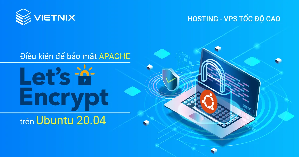 Điều kiện để bảo mật Apache bằng Let’s Encrypt trên Ubuntu 20.04