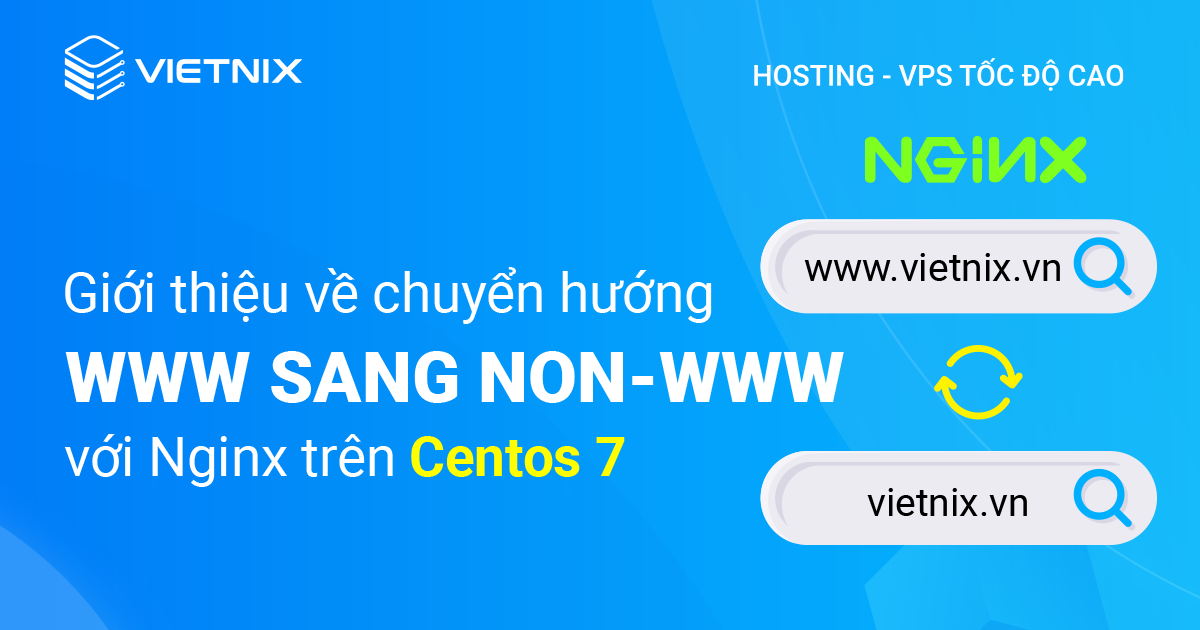 Giới thiệu về cách chuyển hướng www sang non-www với Nginx trên Centos 7