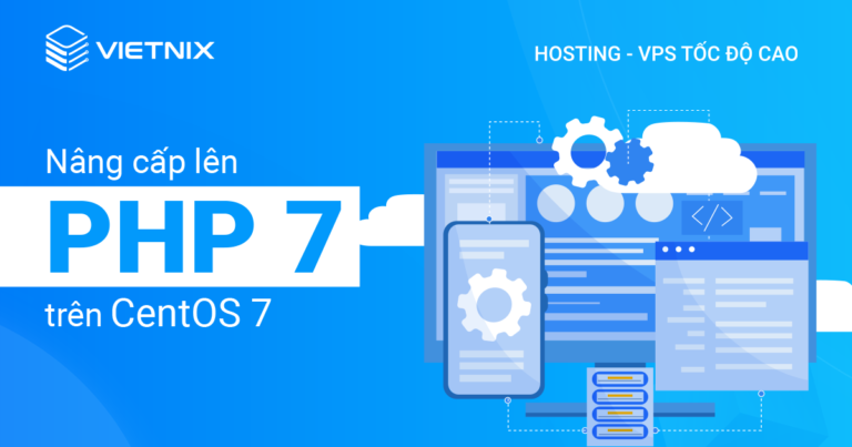 nâng cấp lên PHP 7 trên CentOS 7