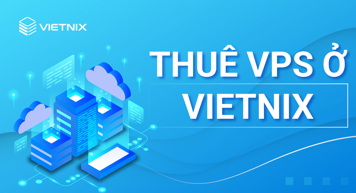 Thuê VPS ở Vietnix