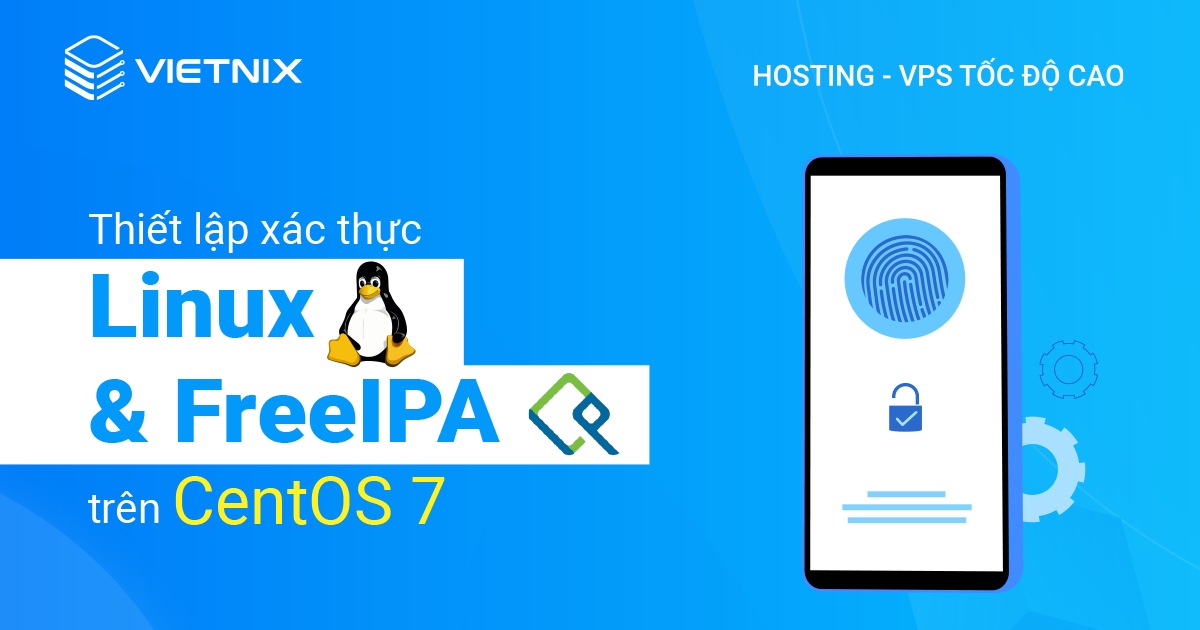 thiết lập xác thực Linux với FreeIPA trên CentOS 7