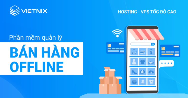 phần mềm quản lý bán hàng offline