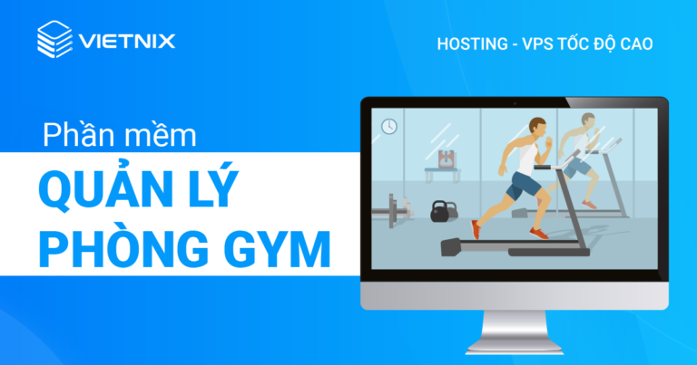 phần mềm quản lý phòng gym