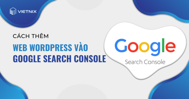 cách thêm web wordpress vào google search console