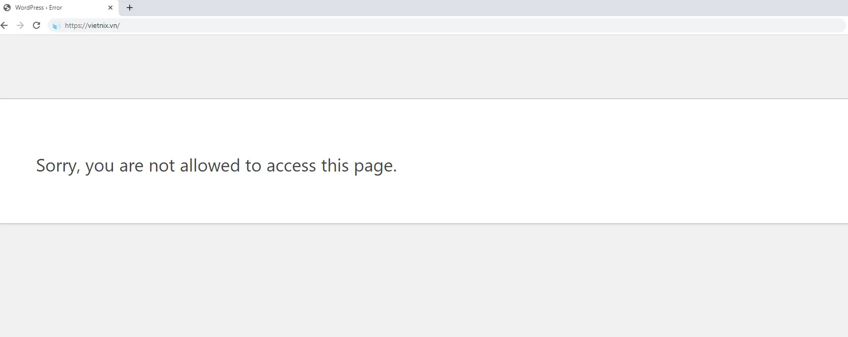 Nguyên nhân gây ra lỗi Sorry you are not allowed to access this page trong WordPress
