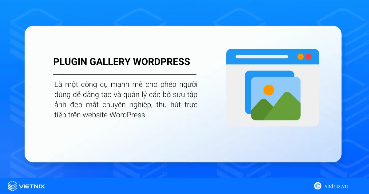 Tổng hợp và so sánh 9 Plugin Gallery WordPress tốt nhất 23 Plugin Gallery WordPress là gì