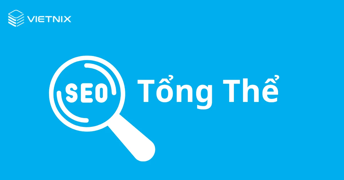 SEO tổng thể là gì?