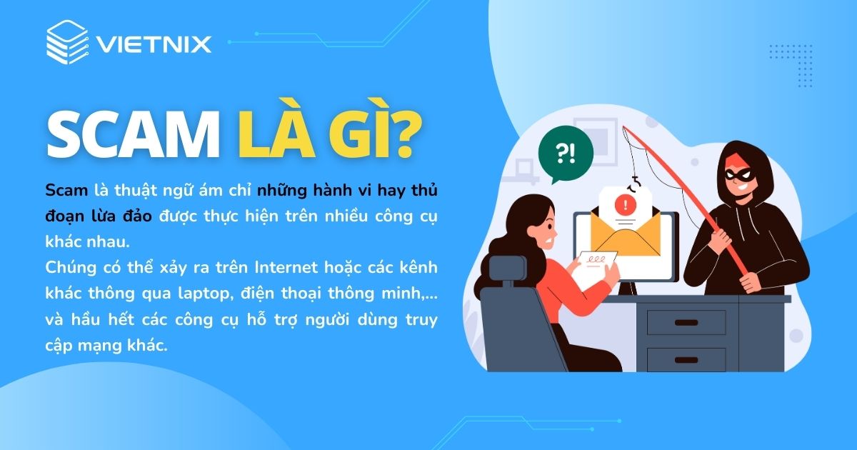 Thuật ngữ Scam và tất tần tật yếu tố liên quan khác 