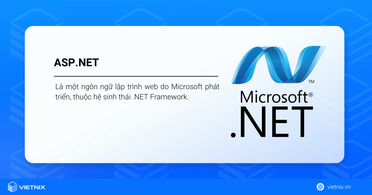 ASP Net là gì? Phân tích cấu trúc hoạt động chính, so sánh ASP.NET và PHP 13 ASP.NET là gì
