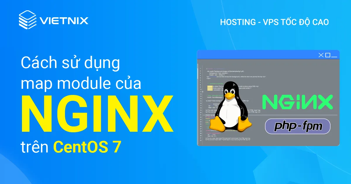 Tìm hiểu về cách sử dụng map module của Nginx trên CentOS 7