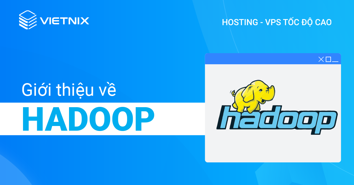 Giới thiệu về Hadoop