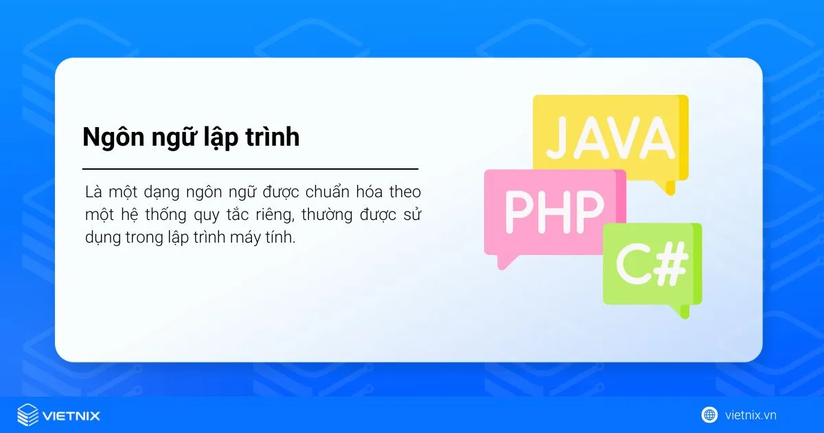 Ngôn ngữ lập trình là gì? Top 12 loại ngôn ngữ lập trình phổ biến nhất hiện nay 32 Ngôn ngữ lập trình là gì?