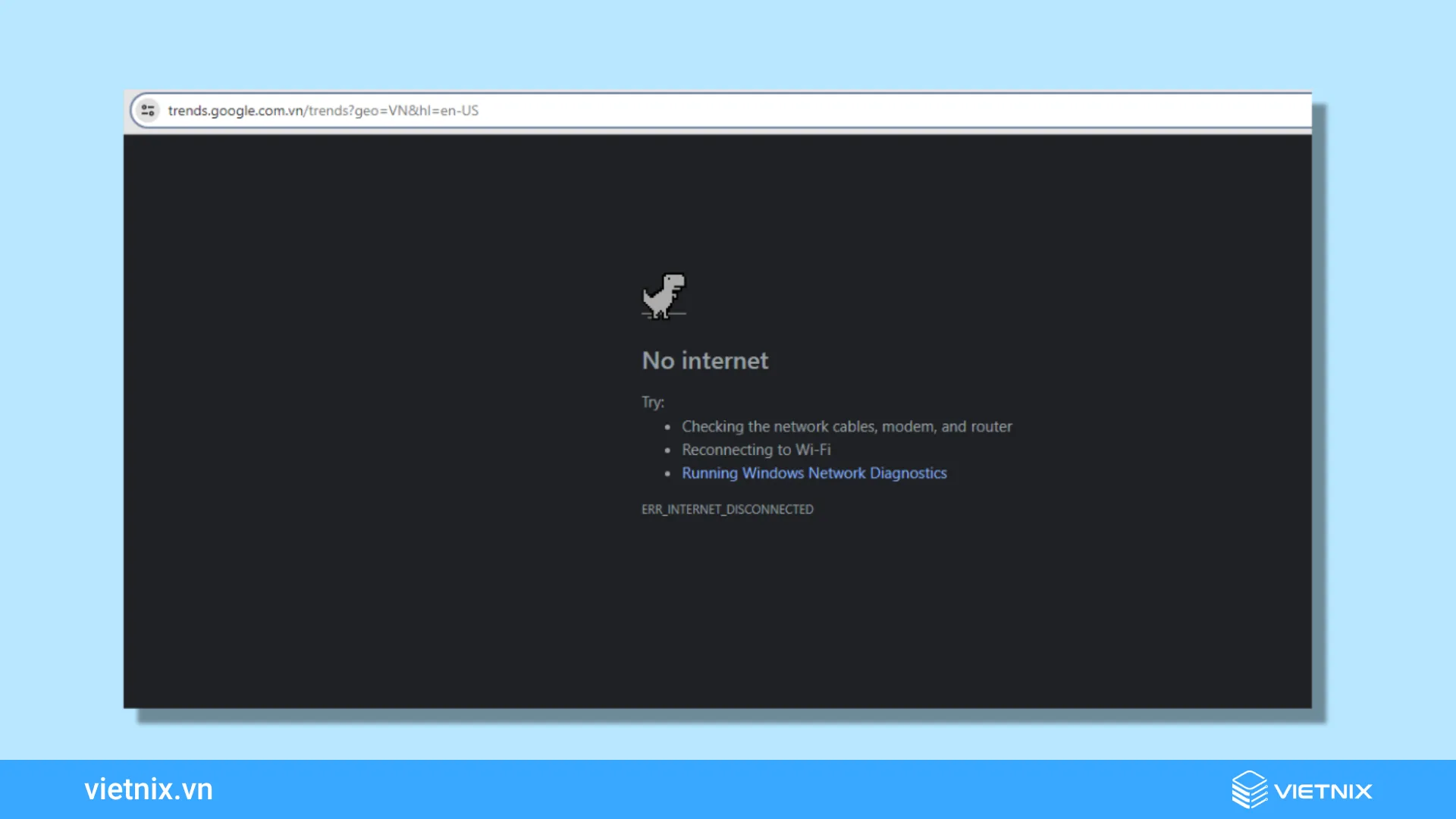 Google Trend sẽ không thể hoạt động nếu không có internet