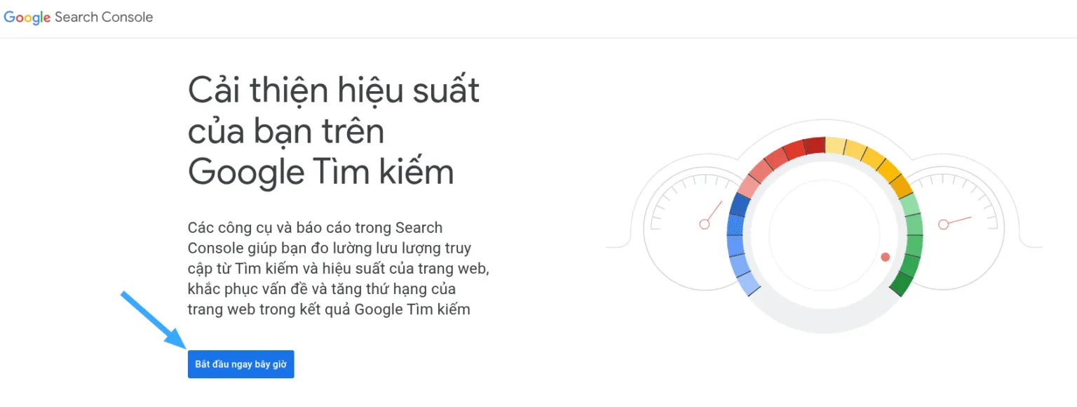 Cách cài đặt Google Search Console chi tiết cho người mới 28 Chọn bắt đầu ngay bây giờ