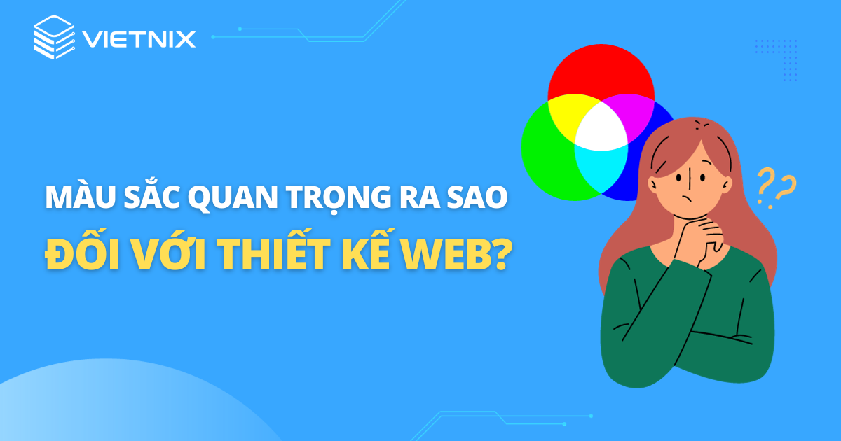 Màu sắc quan trọng ra sao đối với thiết kế web?