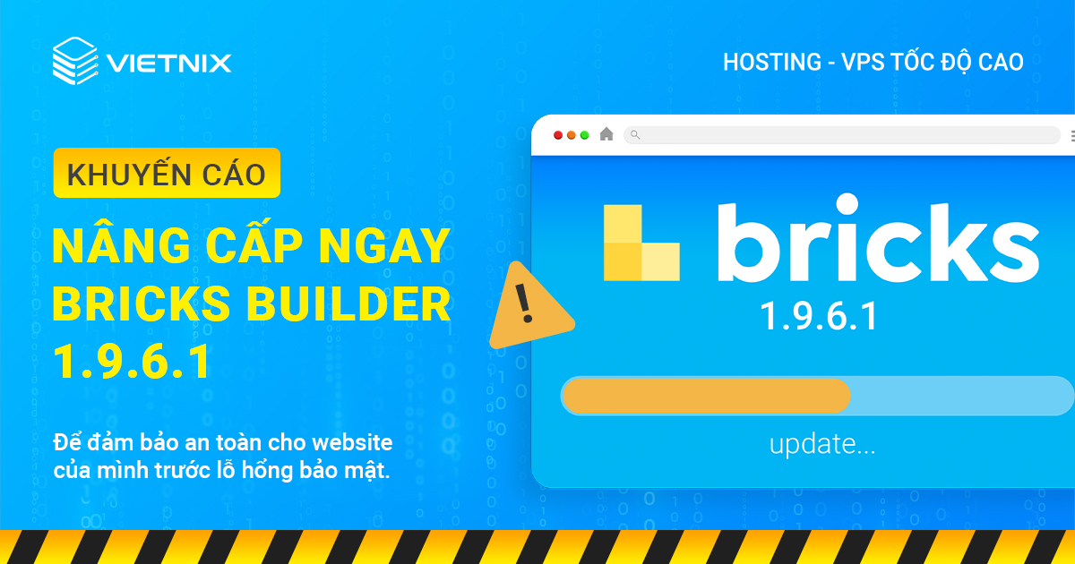 Bricks Builder 1.9.6.1: Bản vá khắc phục lỗ hổng RCE nghiêm trọng