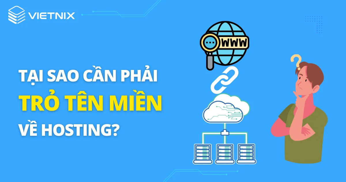 Tại sao cần phải trỏ tên miền về hosting?