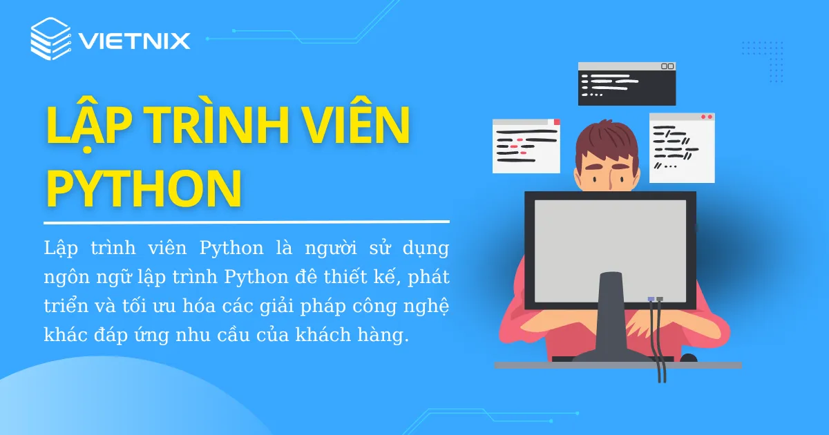 Lập trình viên Python là người tạo ra các ứng dụng công nghệ bằng phần mềm Python