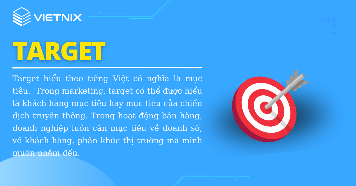 Target là mục tiêu, là động lực giúp mọi thứ phát triển tốt hơn