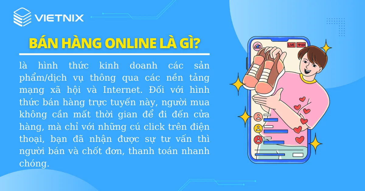 Bán hàng online hay còn được gọi là bán hàng trên mạng