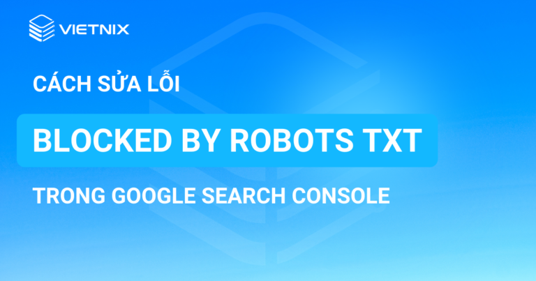 blocked by robots txt trong google search console