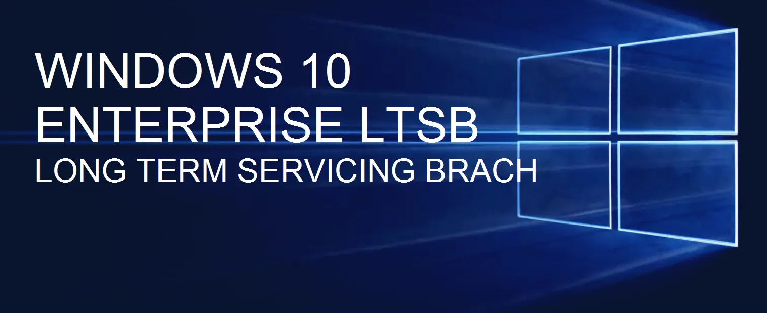 Windows 10 Enterprise LTSB