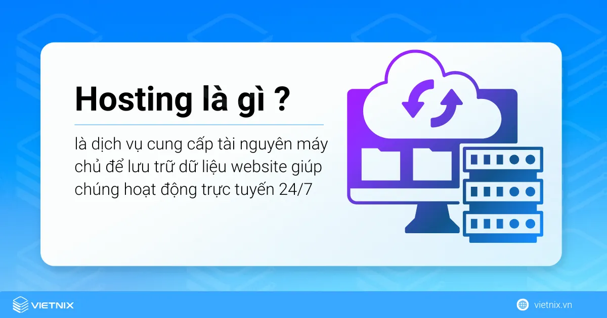 Hosting là là dịch vụ cung cấp tài nguyên máy chủ để lưu trữ dữ liệu